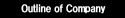 Outline of Company