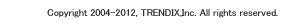 Copyright 2004-2012,TRENDIX Inc .Allrights reserved