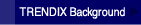 TRENDIX Background